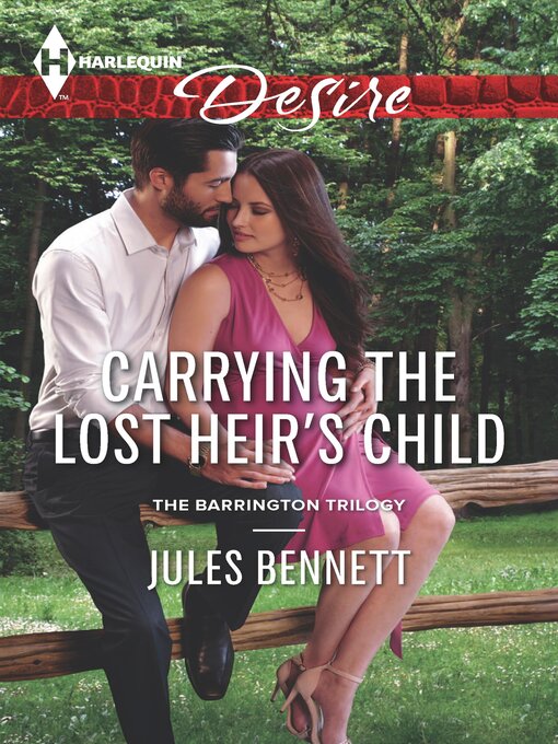 Title details for Carrying the Lost Heir's Child by Jules Bennett - Available